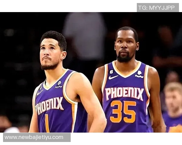 布克主导太阳新篇章KD从收敛到放开重塑球队风格 布克主导太阳新篇章KD从收敛到放开重塑球队风格